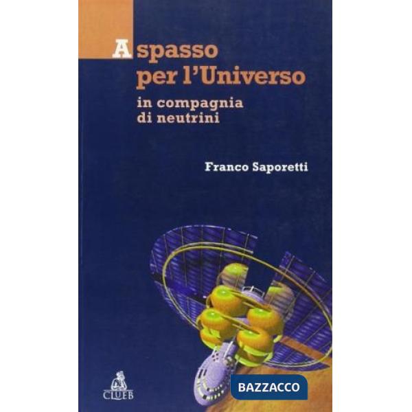 A spasso per l'universo. In compagnia dei neutrini