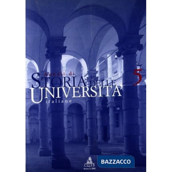 Annali di storia delle università italiane. Vol. 5