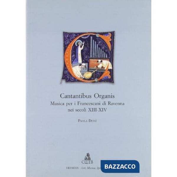 Cantantibus organis. Musica per i francescani di Ravenna nei secoli XIII-XIV