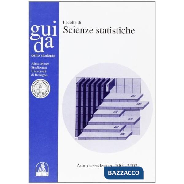 Guida dello studente. Facoltà di scienze statistiche. Anno accademico 2001-2002