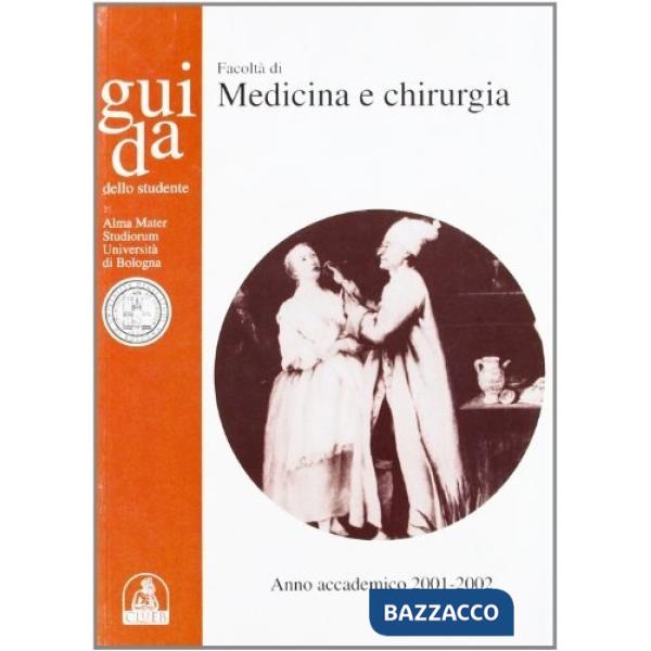 Guida dello studente. Facoltà di medicina e chirurgia. Anno accademico 2001-2002