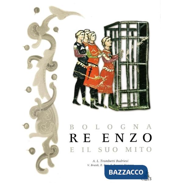 Bologna, re Enzo e il suo mito