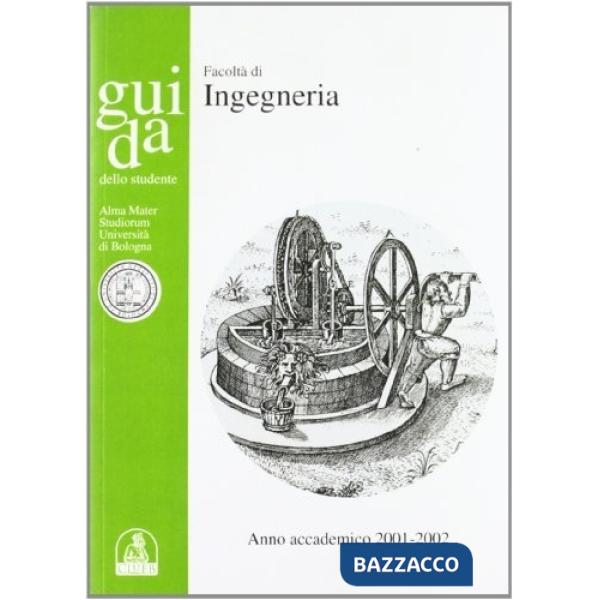 Guida dello studente. Facoltà di ingegneria. Anno accademico 2001-2002