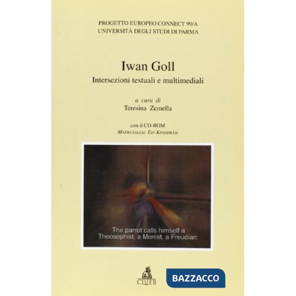Iwan Goll. Intersezioni testuali e multimediali. Con CD-ROM