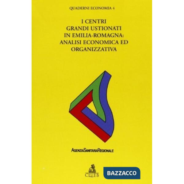 Centri grandi ustionati in Emilia Romagna: analisi economica ed organizzativa
