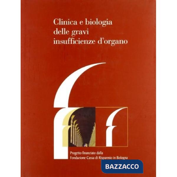Clinica e biologia delle gravi insufficenze d'organo