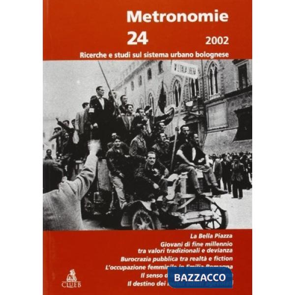 Metronomie. Ricerche e studi sul sistema urbano bolognese (2002). Vol. 2