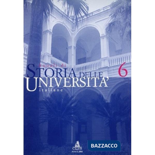 Annali di storia delle università italiane. Vol. 6