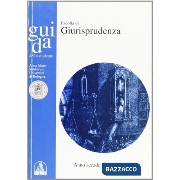 Guida dello studente per la Facoltà di giurisprudenza. Anno accademico 2002-2003