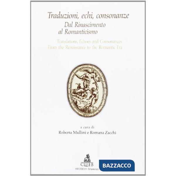 Traduzioni, echi, consonanze. Dal Rinascimento al Romanticismo