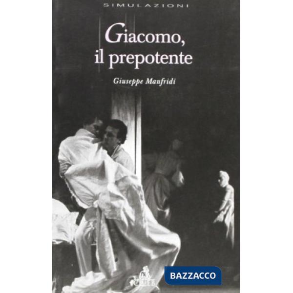 Giacomo, il prepotente