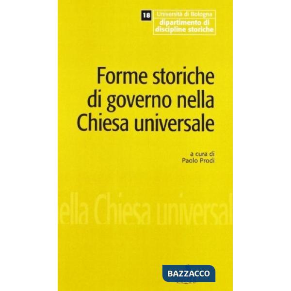 Forme storiche di governo nella Chiesa universale. Giornata di studio in occasione dell'ultima lezione del prof. Giuseppe Alberi