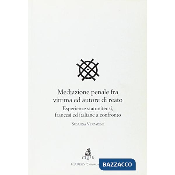 Mediazione penale fra vittima ed autore di reato