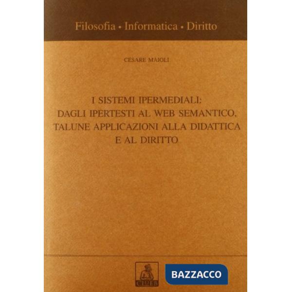 Sistemi ipermediali: dagli ipertesti al Web semantico, talune applicazioni alla didattica e al diritto (I)