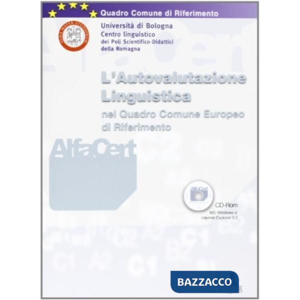 Alfacert. Alfabetizzazione e certificazione linguistica. L'autovalutazione linguistica nel quadro comune europeo di riferimento.