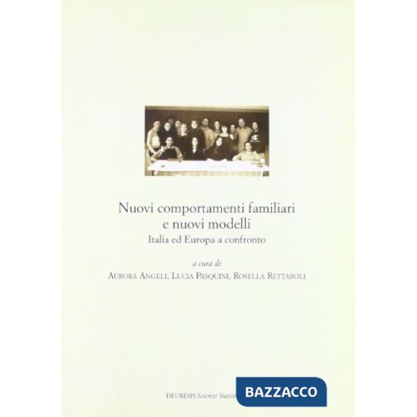 Nuovi comportamenti familiari e nuovi modelli. Italia ed Europa a confronto