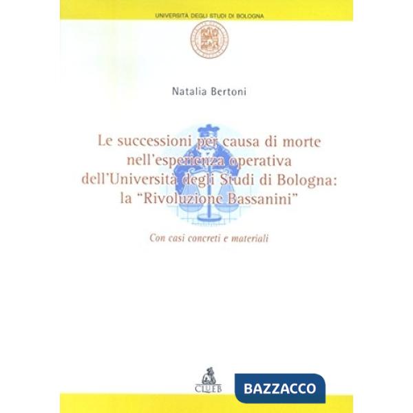 Successioni per causa di morte nell'esperienza operativa dell'Università degli studi di Bologna: la «rivoluzione Bassanini» (Le)
