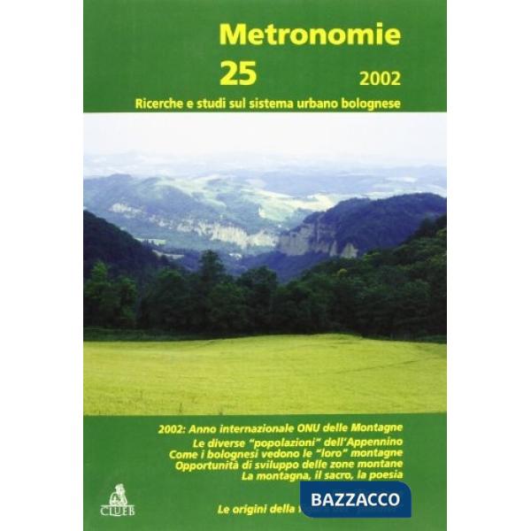 Metronomie. Ricerche e studi sul sistema urbano bolognese (2002). Vol. 25