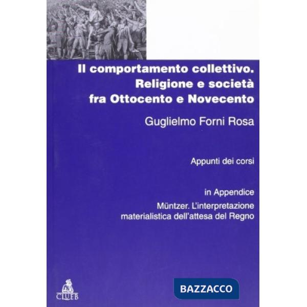 Comportamento collettivo. Religione e società fra Ottocento e Novecento (Il)
