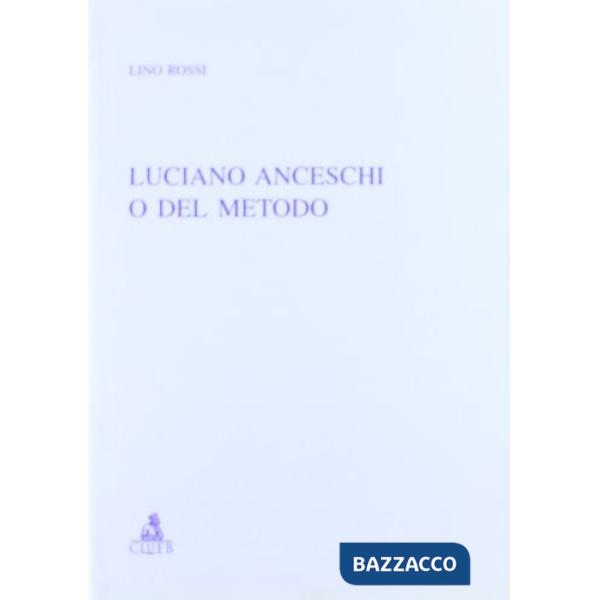 Luciano Anceschi o del metodo