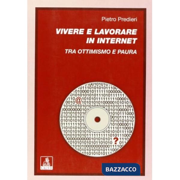 Vivere e lavorare in Internet: tra ottimismo e paura