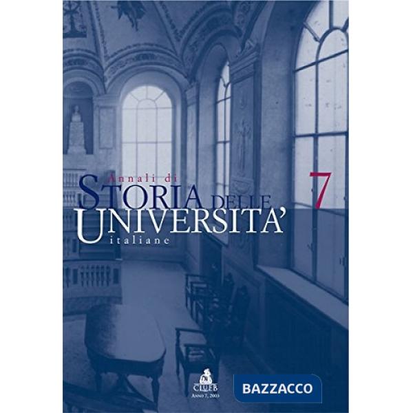 Annali di storia delle università italiane. Vol. 7