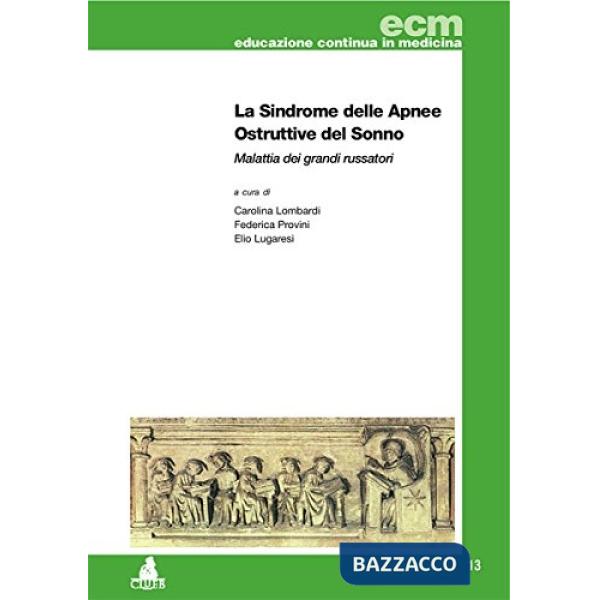 Sindrome delle apnee ostruttive nel sonno. Malattia dei grandi russatori (La)