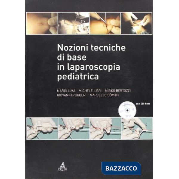 Nozioni tecniche di base in laparoscopia pediatrica. Con CD-ROM