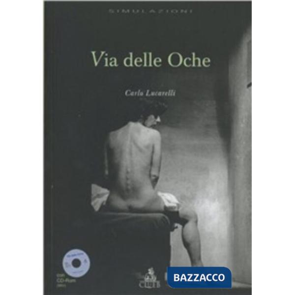 Via delle Oche. Con CD-ROM