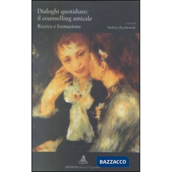 Dialoghi quotidiani: il counselling amicale. Ricerca e formazione