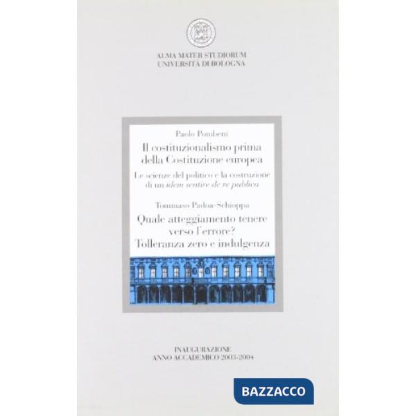 Costituzionalismo prima della Costituzione europea-Quale atteggiamento tenere verso l'errore? Tolleranza zero e indulgenza (Il)