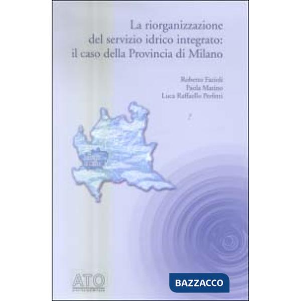 Riorganizzazione del servizio idrico integrato: il caso della Provincia di Milano (La)