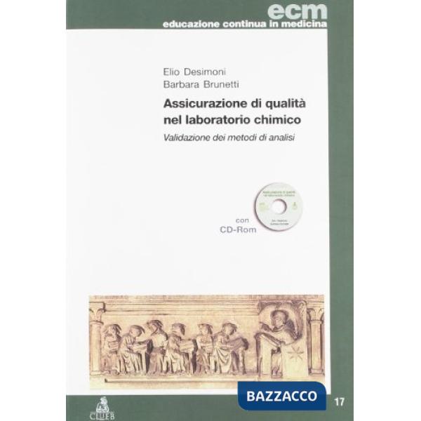 Assicurazione di qualità nel laboratorio chimico. Validazione dei metodi di analisi. Con CD-ROM