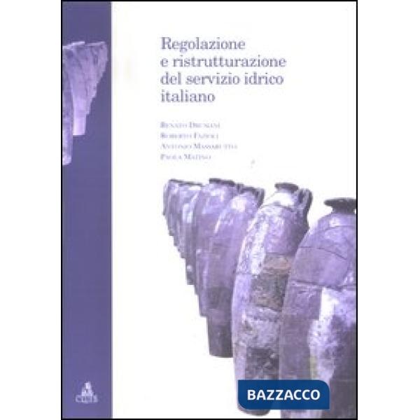 Regolazione e ristrutturazione del servizio idrico italiano