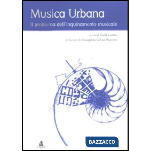 Musica urbana. Il problema dell'inquinamento musicale