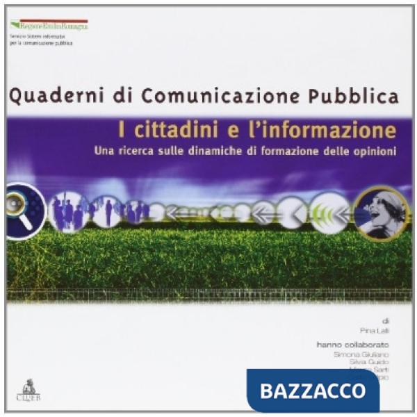 Cittadini e l'informazione. Una ricerca sulle dinamiche di formazione delle opinioni (I)