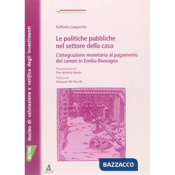 Politiche pubbliche nel settore della casa. L'integrazione monetaria al pagamento dei canoni in Emilia Romagna (Le)