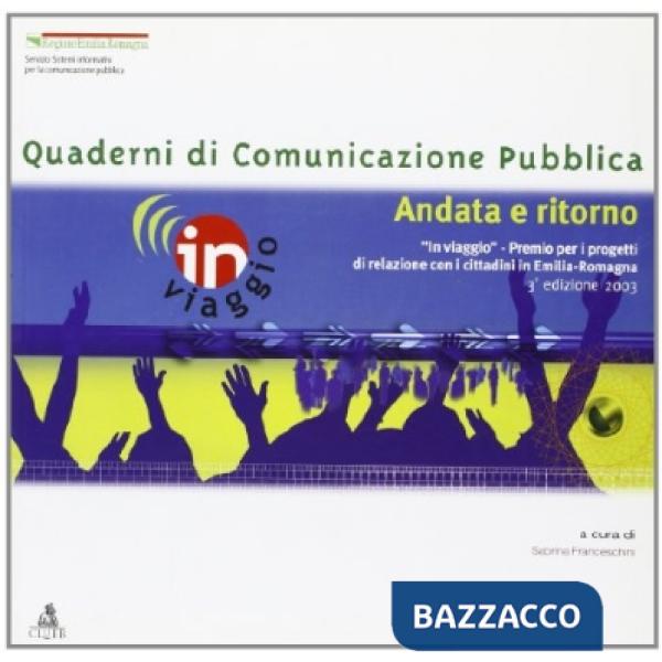 Andata e ritorno. «In viaggio» premio per i progetti di relazione con i cittadini in Emilia Romagna
