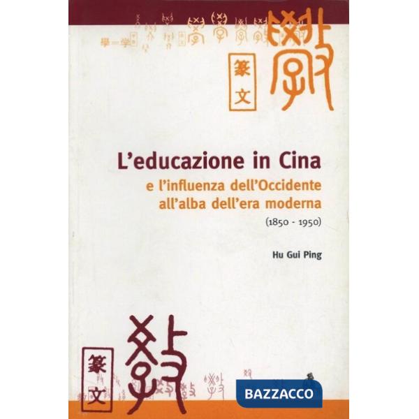 Educazione in Cina e l'influenza dell'Occidente all'alba dell'era moderna (1850-1950) (L')