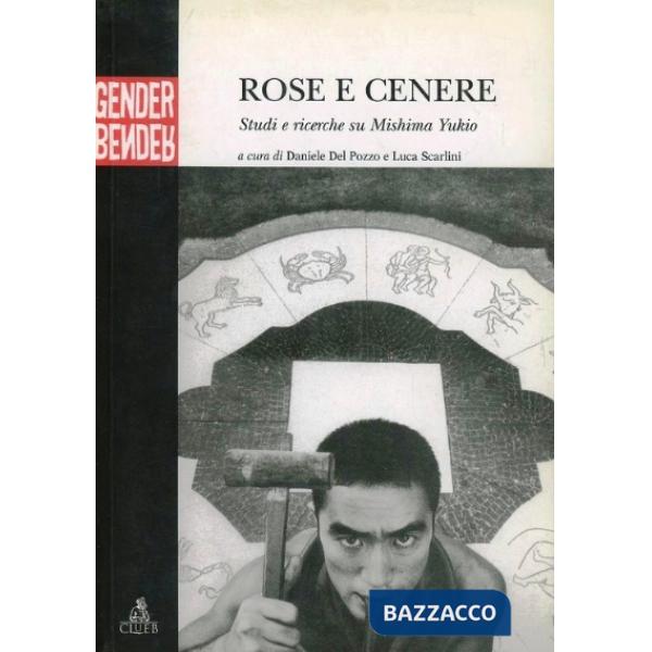 Rose e cenere. Studi e ricerche su Mishima Yukio