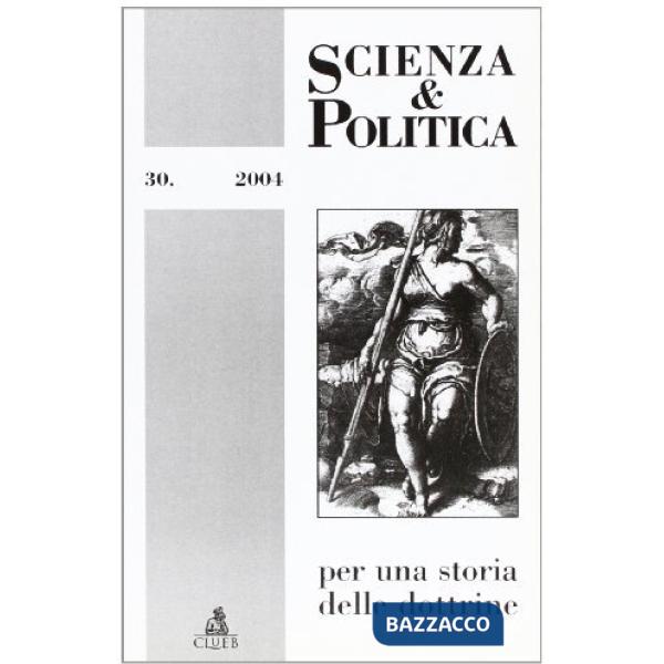 Scienza & politica per una storia delle dottrine. Vol. 30