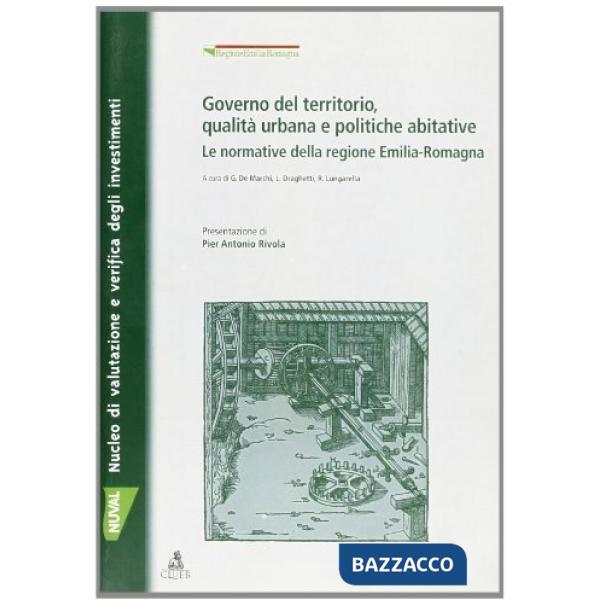 Governo del territorio, qualità urbana e politiche abitative. Le normative della Regione Emilia Romagna