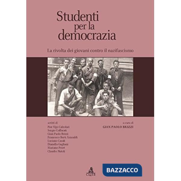 Studenti per la democrazia. La rivolta dei giovani contro il nazifascismo