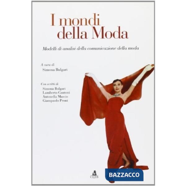 Mondi della moda. Modelli di analisi della comunicazione della moda (I)