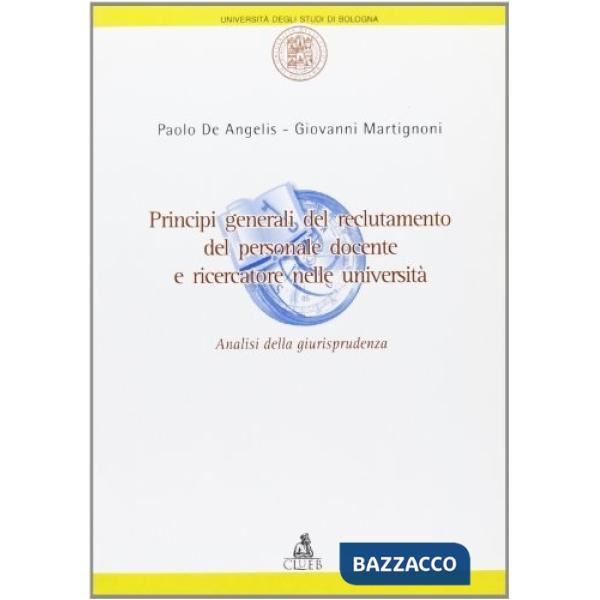 Principi generali del reclutamento del personale docente e ricercatore nelle università. Analisi della giurisprudenza