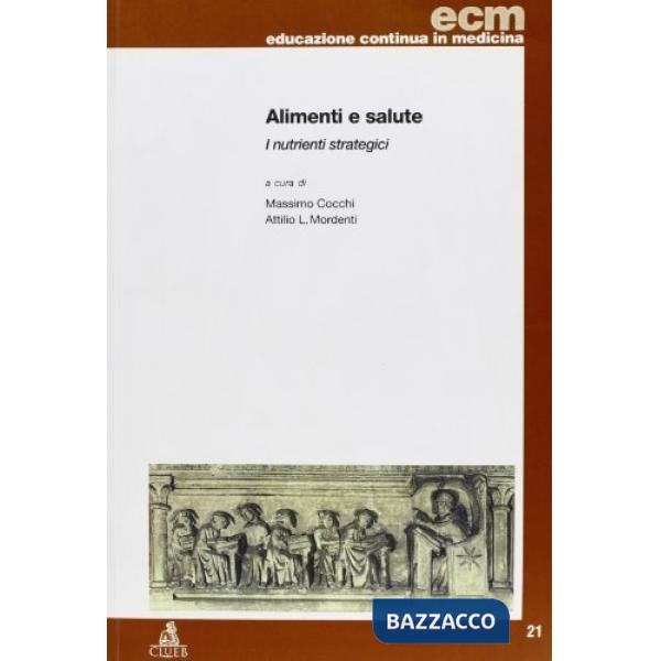 Alimenti e salute. I nutrienti strategici