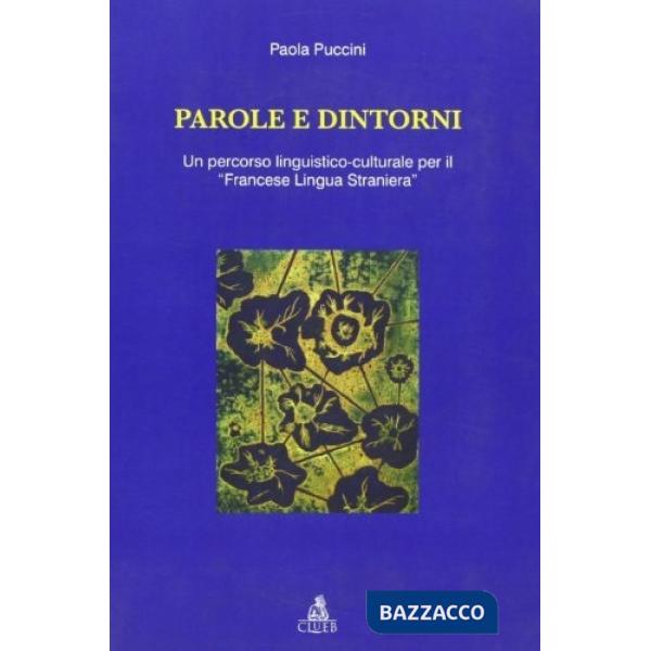 Parole e dintorni. Un percorso linguistico-culturale per il «francese lingua straniera»