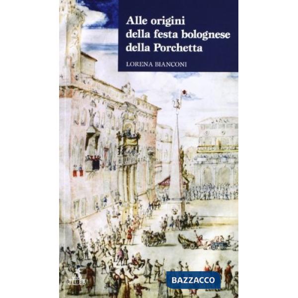 Alle origini della festa bolognese della porchetta ovvero San Bartolomeo e il cambio di stagione