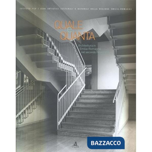 Quale e quanta. Architettura in Emilia Romagna nel secondo Novecento