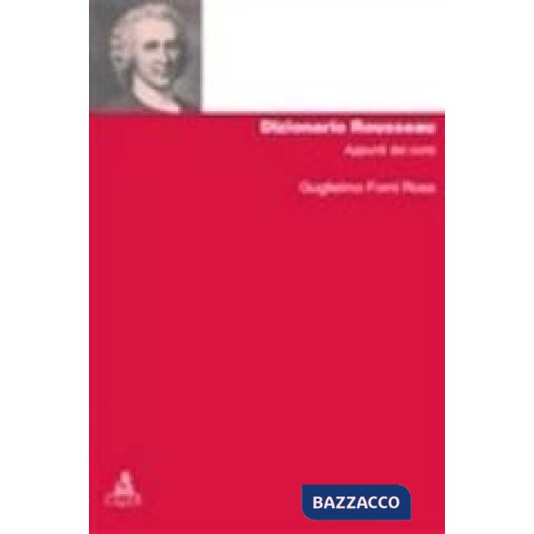 Dizionario Rousseau. Appunti dei corsi